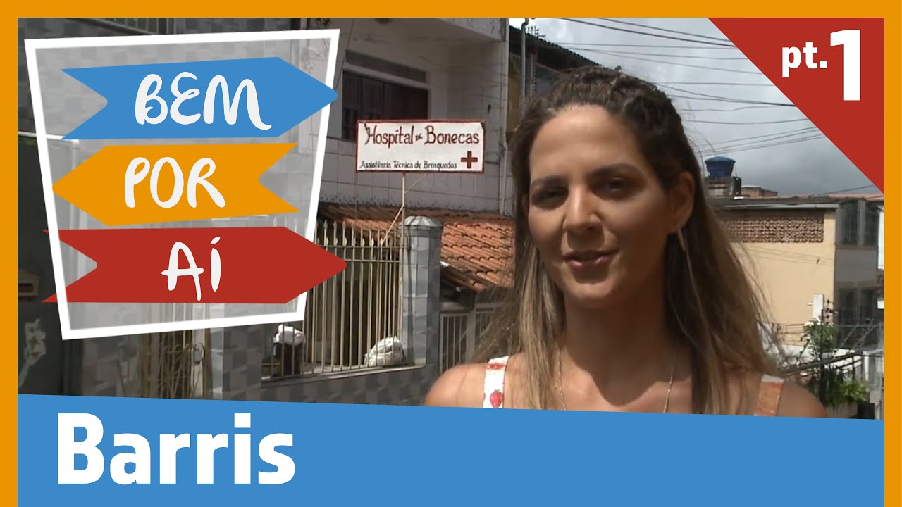 Bem Por Aí - Barris (parte 1)