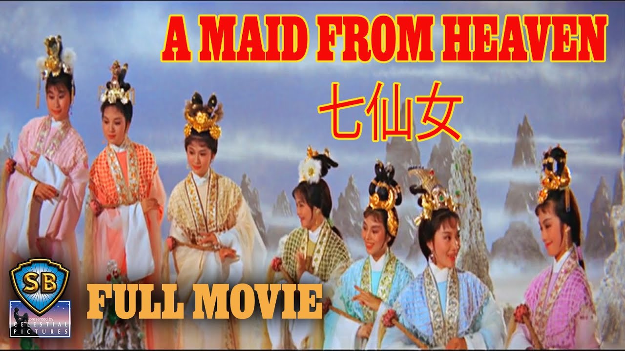 ENG SUB! A Maid From Heaven (1963) | 七仙女 | Full Movie | Shaw Brothers