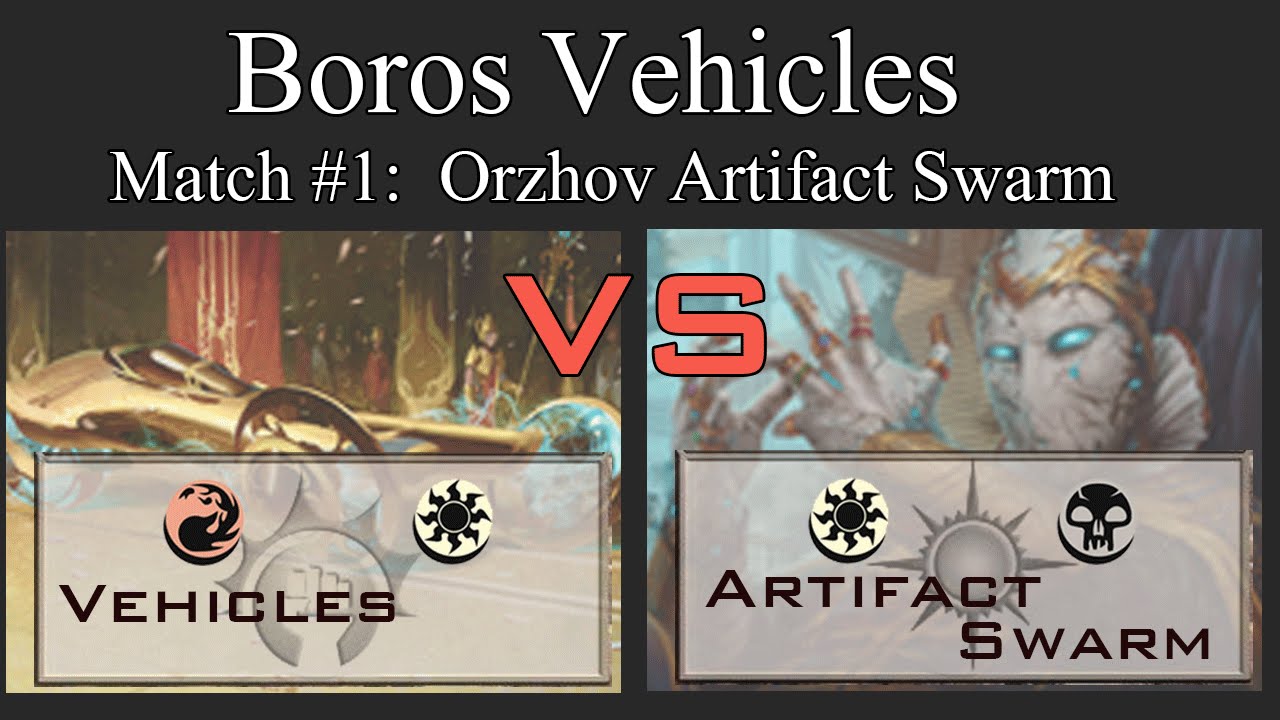 Boros Vehicles #1:  vs Orzhov Artifact Swarm