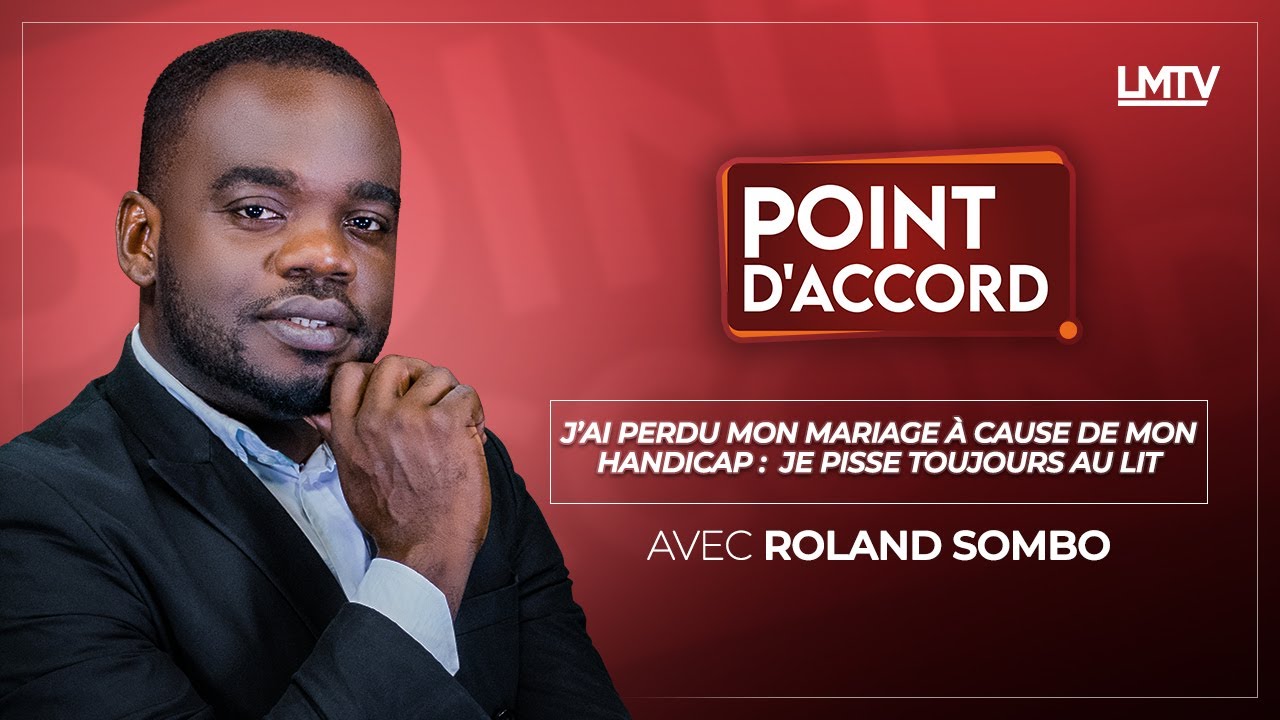 POINT D'ACCORD | J'ai perdu mon mariage à cause de mon handicap : Je pisse toujours au lit