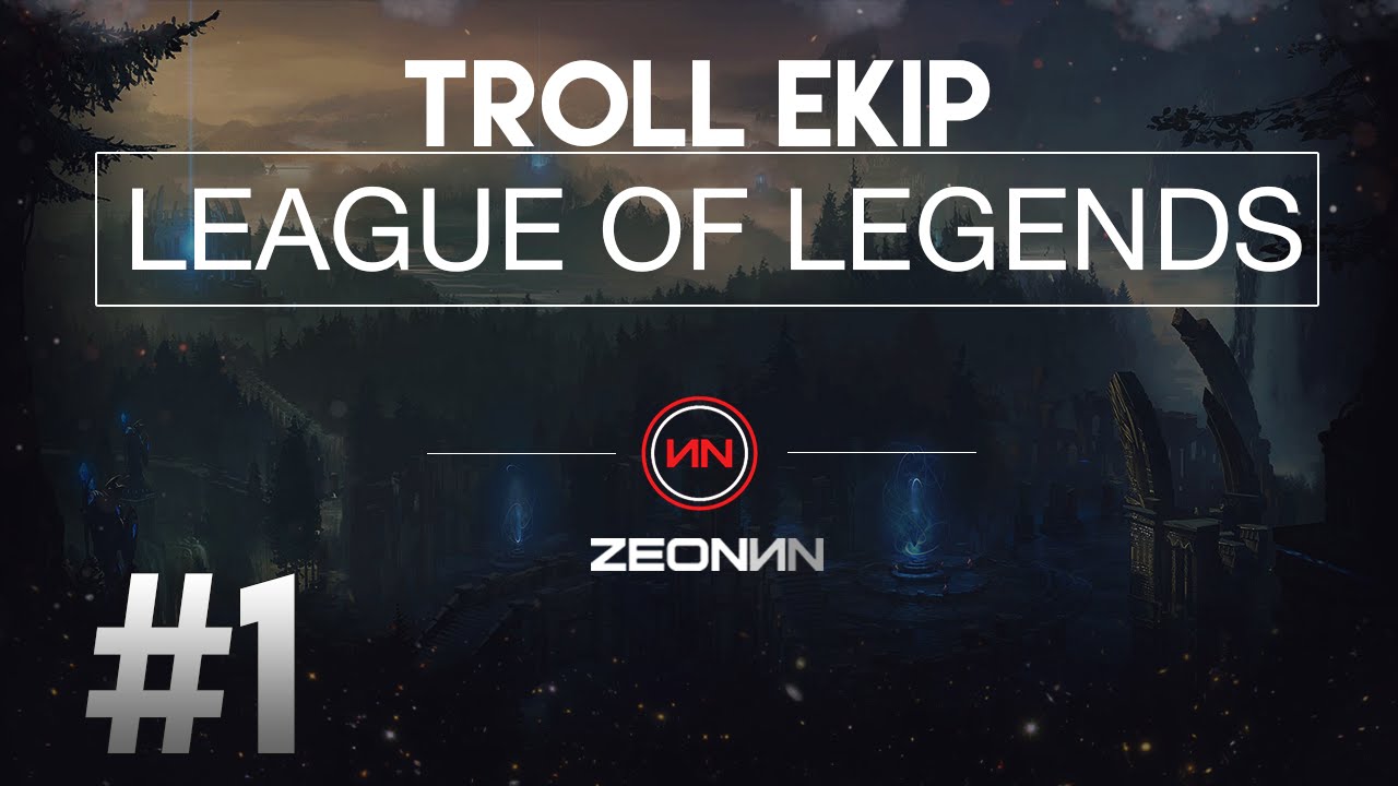 PROJECT - KOD ADI ZED | TROLL EKİP | LoL