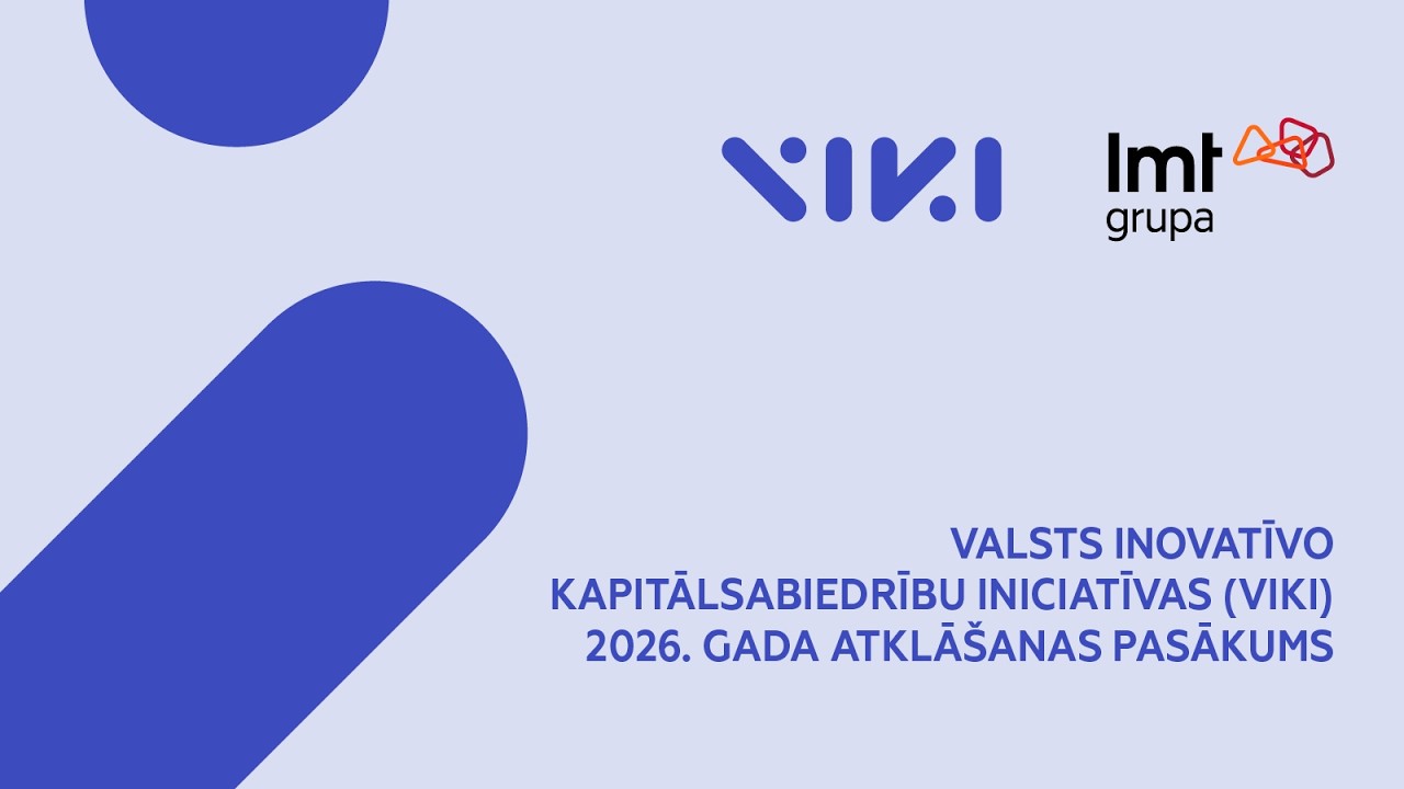 Valsts inovatīvo kapitālsabiedrību iniciatīvas (VIKI) atklāšanas pasākums