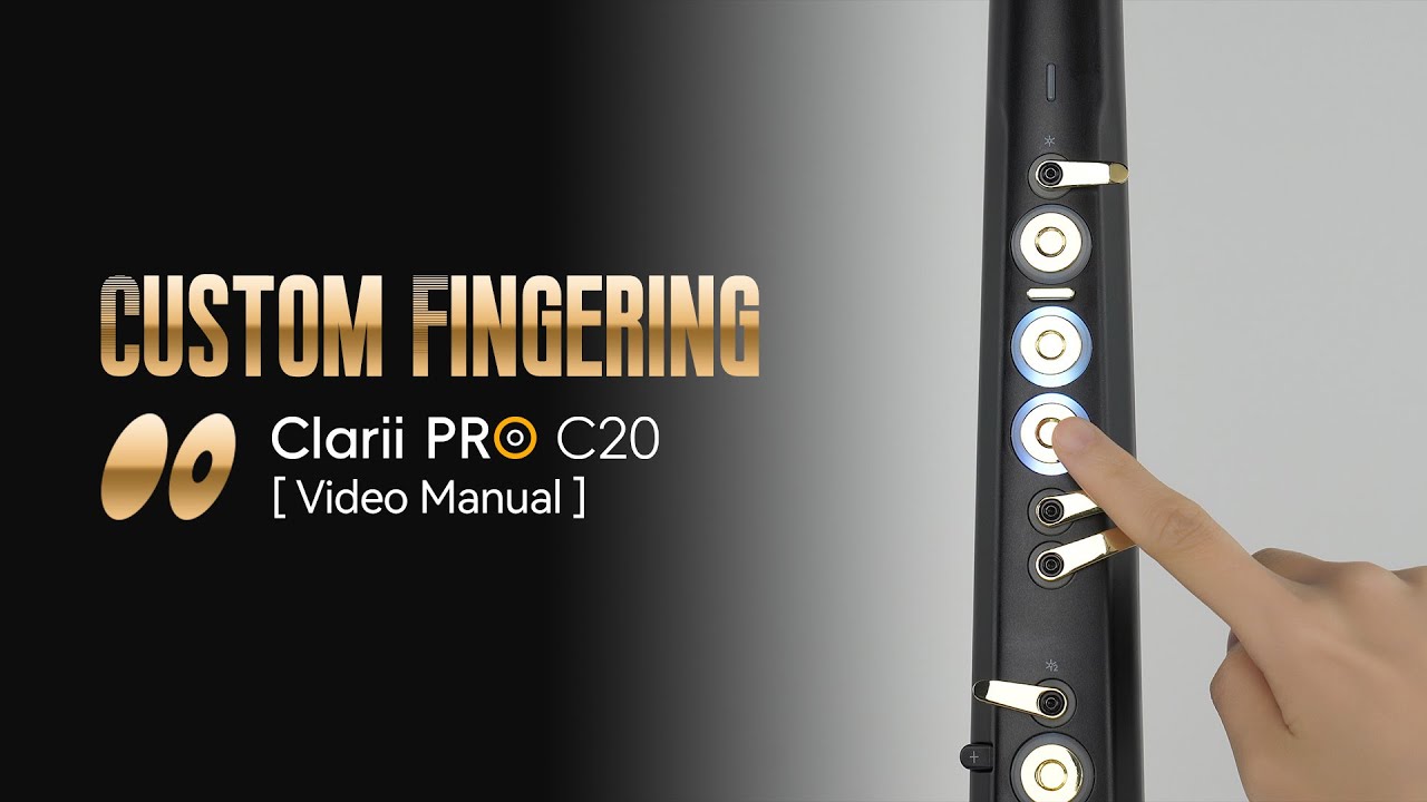 Custom Fingering | Clarii PRO C20 Video Manual