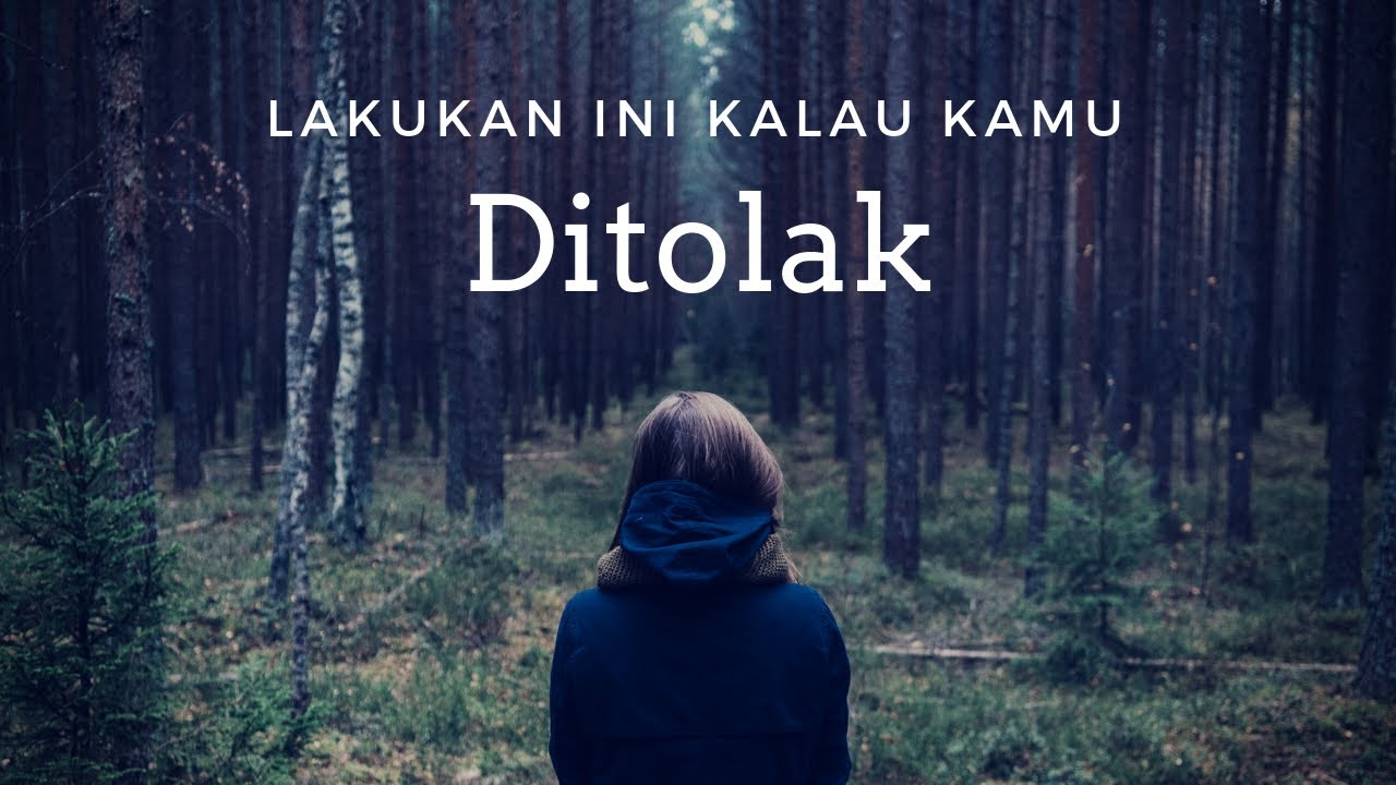 5 Hal (+ 1 Bonus) Hal yang Sebaiknya Kamu Lakukan Ketika DITOLAK | HonjiMilagro.com