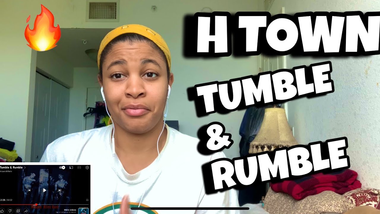 H Town “ Tumble & Rumble “ Reaction