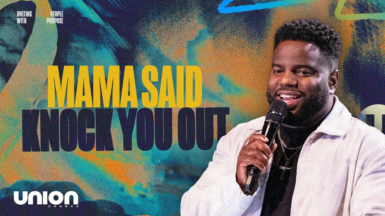 Mama Said Knock You Out | Pastor Brian Bullock | Union Church Charlotte