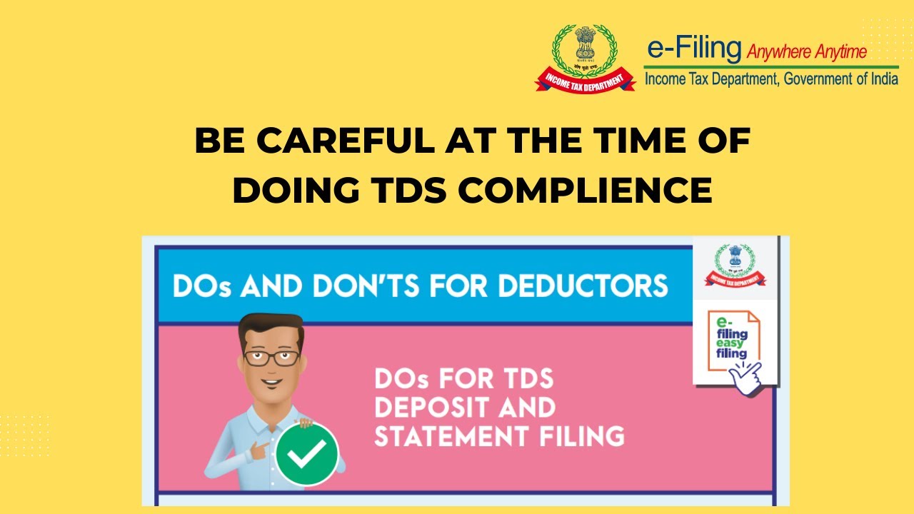 DOs AND DON&rsquo;TS FOR DEDUCTORS IN TDS | BE CAREFULL AT THE TIME OF FILLING TDS STATEMENT OR PAYMENT.