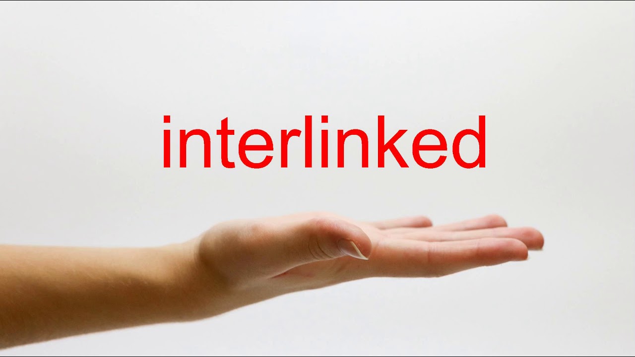 How to Pronounce interlinked - American English