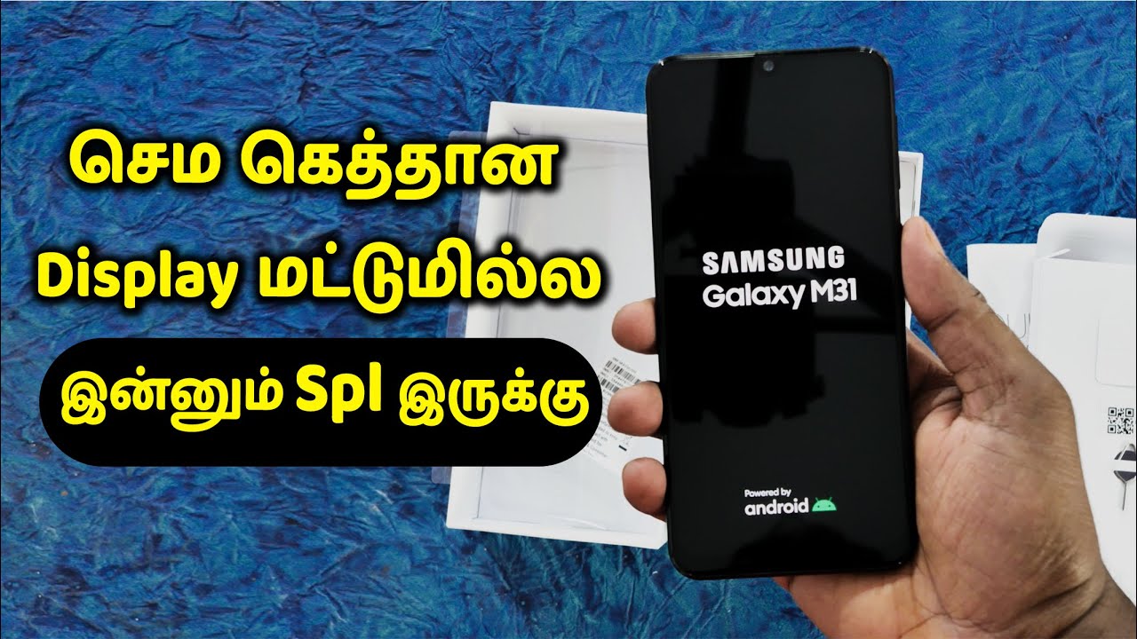 Samsung Galaxy M31 Unboxing & Quick Review in Tamil - loud Oli Tech
