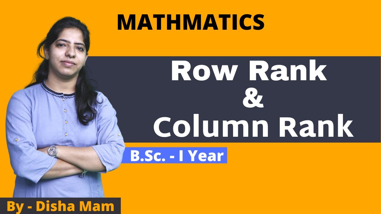 Row Rank & Column Rank (Lecture - 2)| B.Sc Part - 1 | Math By - Disha Mam | MDM Higher Edu.College