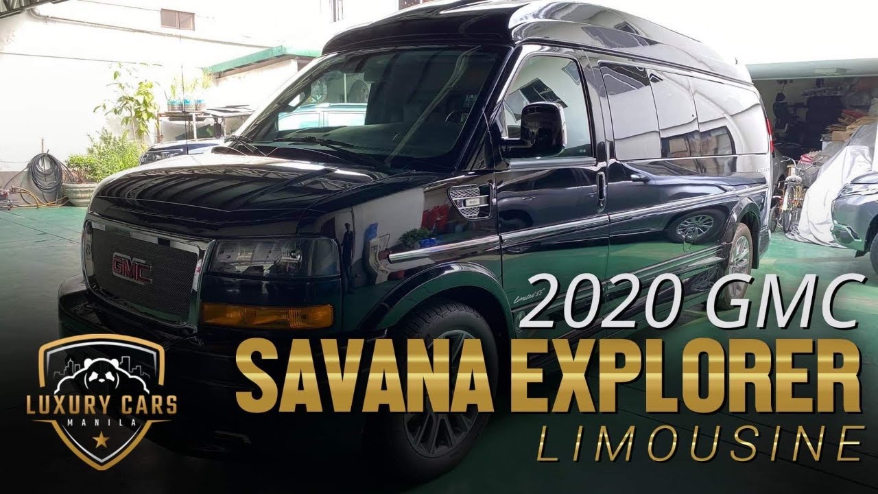 Luxury Cars Manila: 2020 GMC Savana Explorer Limousine Van