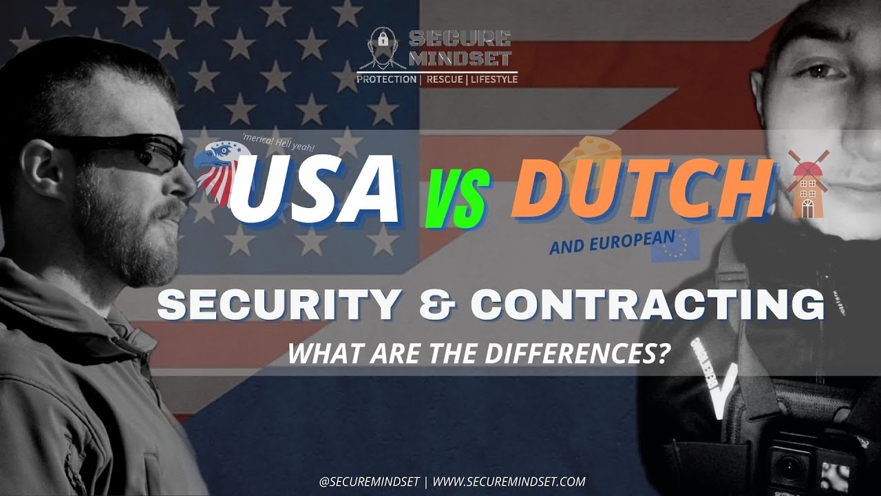 American VS Dutch Security What are the differences |/W D.J Gutter Fighting Secrets | Secure Mindset