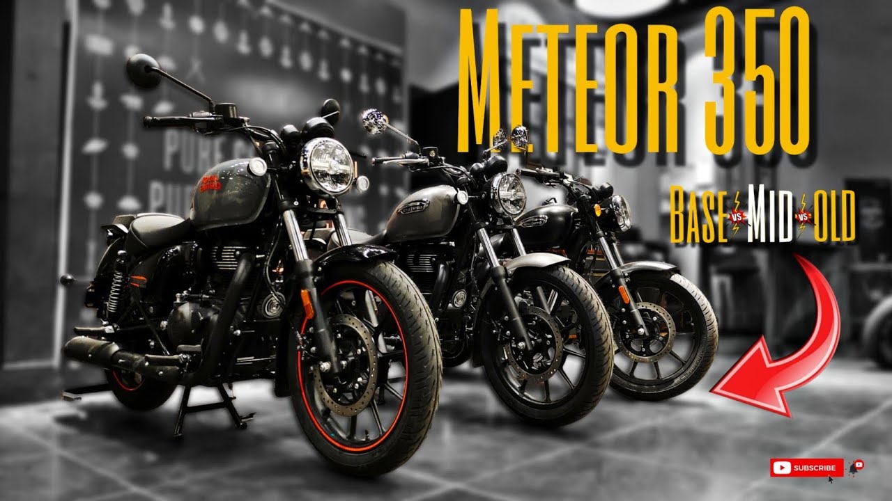 New meteor 350👀🔥 Base-Mid-Old New vs Old comparison..😶? Price, specification, details...? Imignite