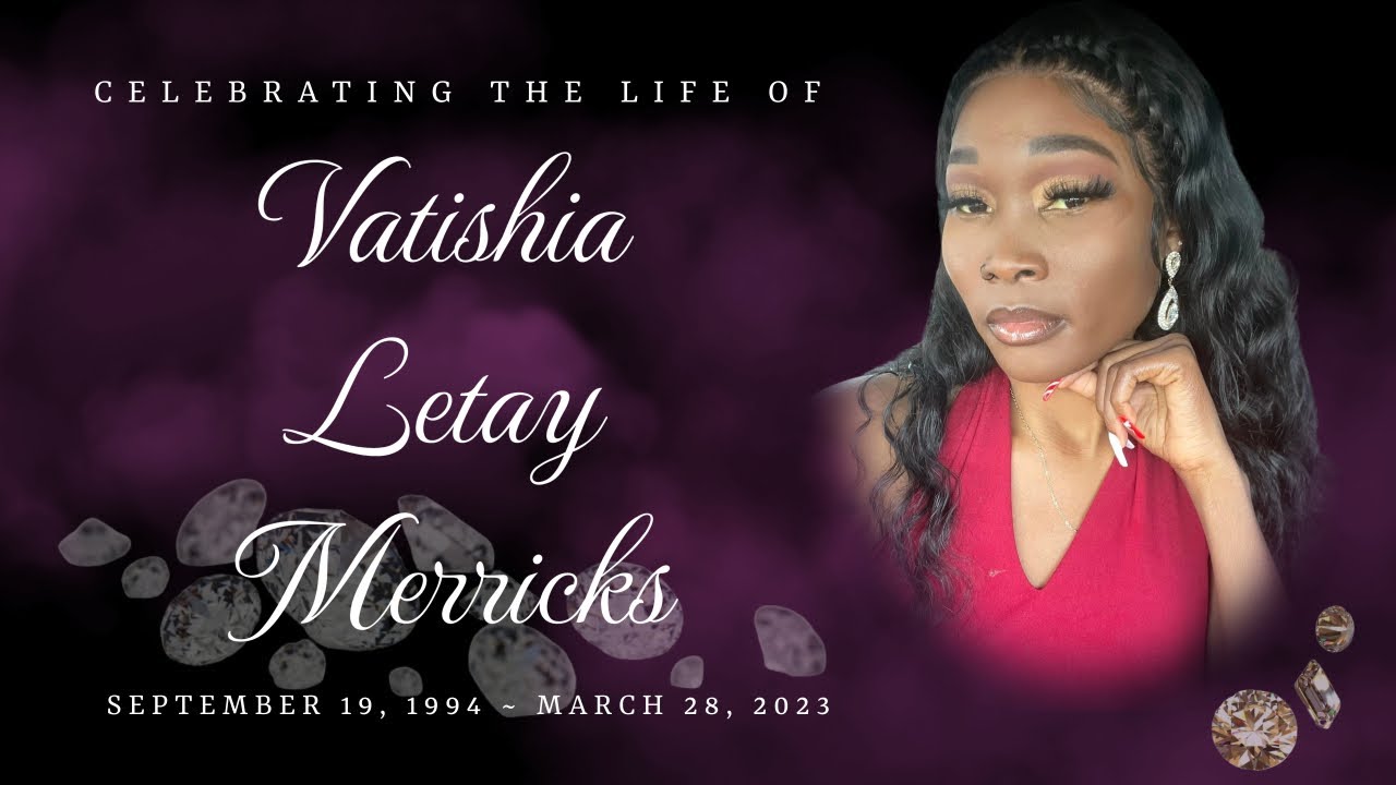 Celebration of Life for Vatishia Letay Merricks