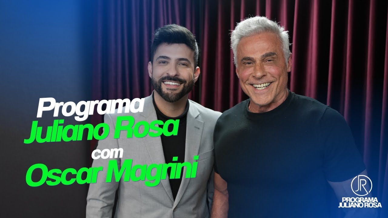 Oscar Magrini - Programa Juliano Rosa