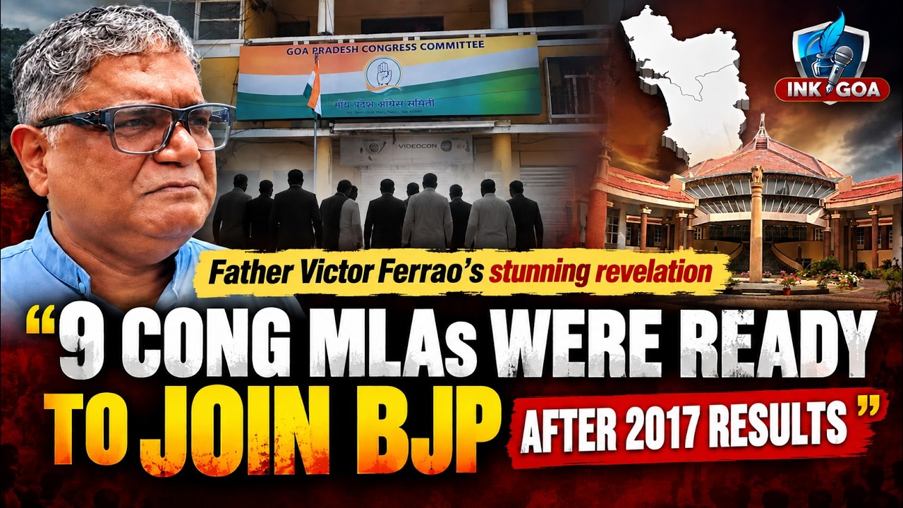 GOA CURRENT : &ldquo;9 Cong MLAs were ready to join BJP after 2017 results