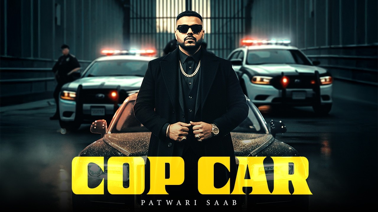 Cop Car - Patwari Saab (Official Video) | Gurraj | Ashaan Hathur | New Punjabi Hip Hop 2026