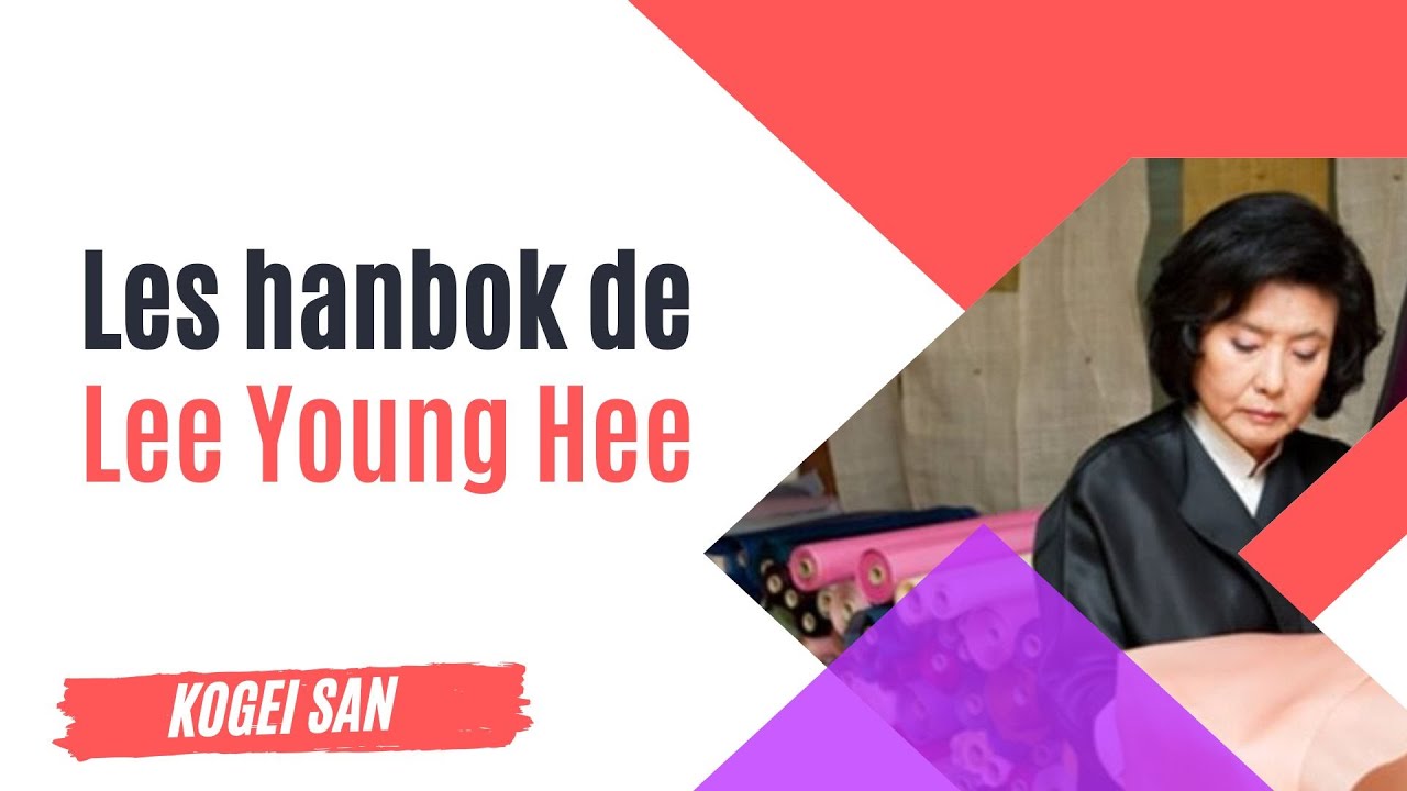 Lee Young Hee, fashion designer du hanbok cor&eacute;en