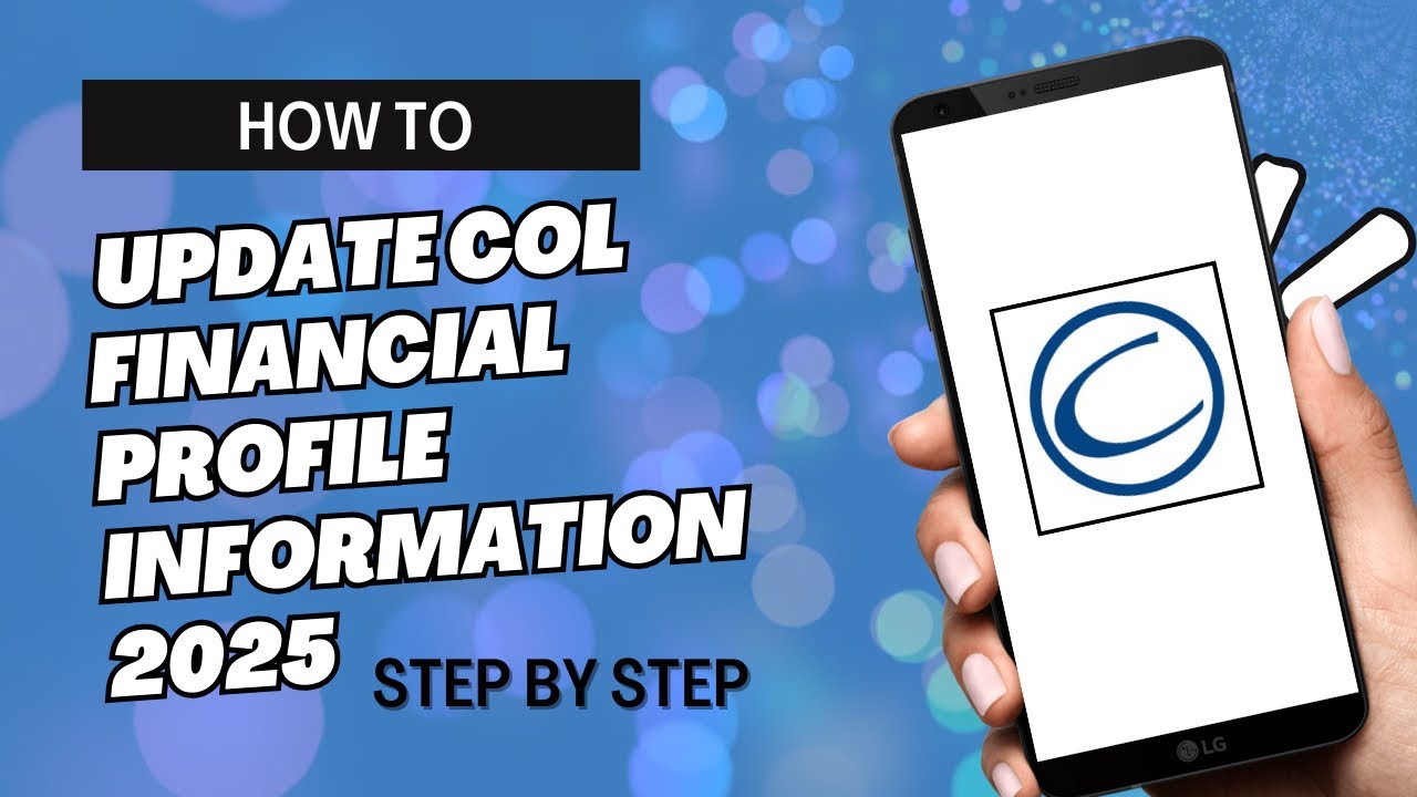 HOW TO UPDATE COL FINANCIAL PROFILE INFORMATION 2025 | BEGINNERS GUIDE | ELYSIA