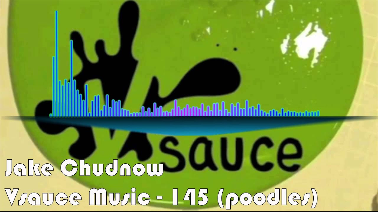 [Jake Chudnow] Vsauce Music - 145 (poodles) extended Edit