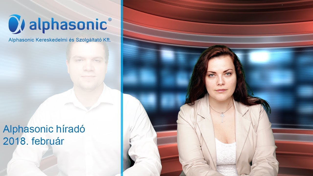 Alphasonic H&iacute;rad&oacute; - 2018. febru&aacute;r