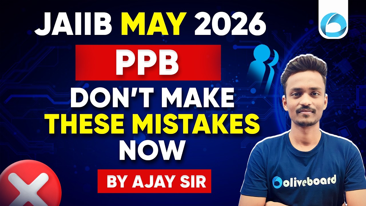 JAIIB PPB Strategy 2026 | Don&rsquo;t Make These Mistakes | JAIIB May 2026 | By Ajay Sir