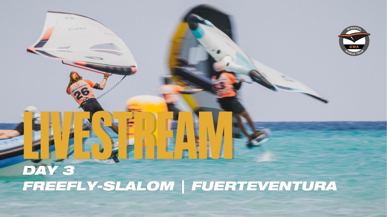 GWA Wingfoil World Cup Fuerteventura 2026 - Day 3 Livestream