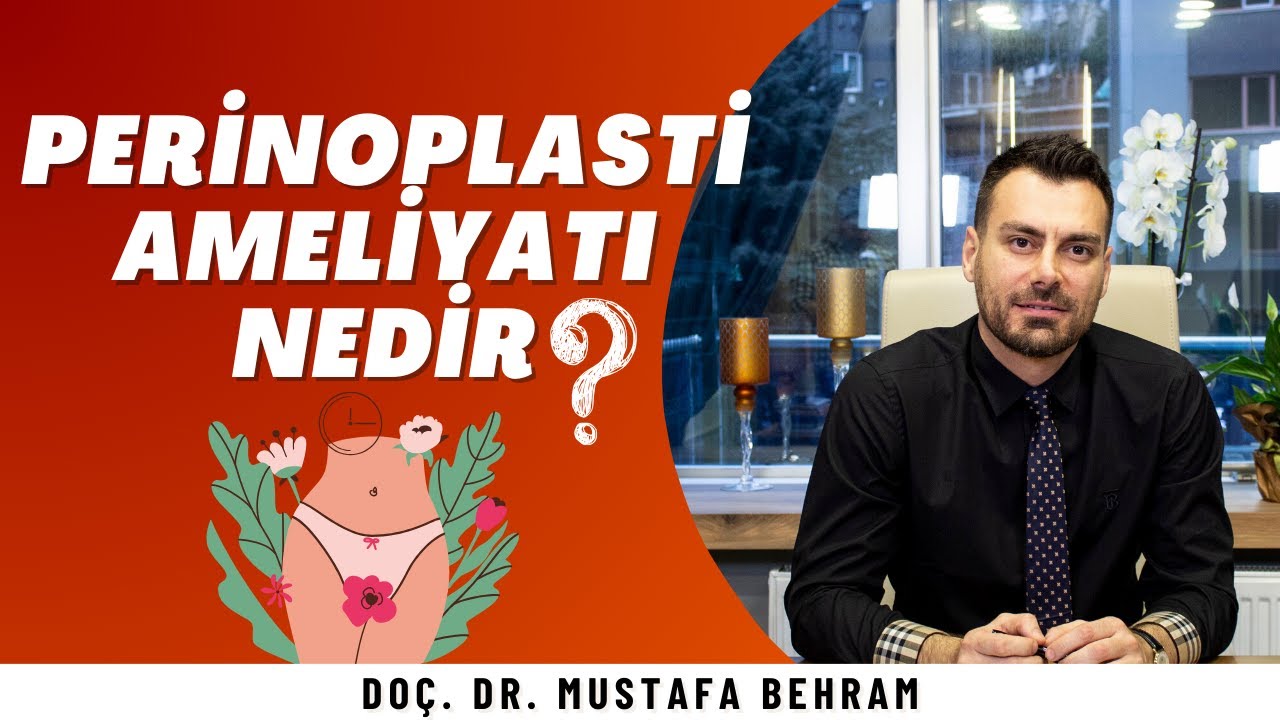 PERİNOPLASTİ AMELİYATI NEDİR?