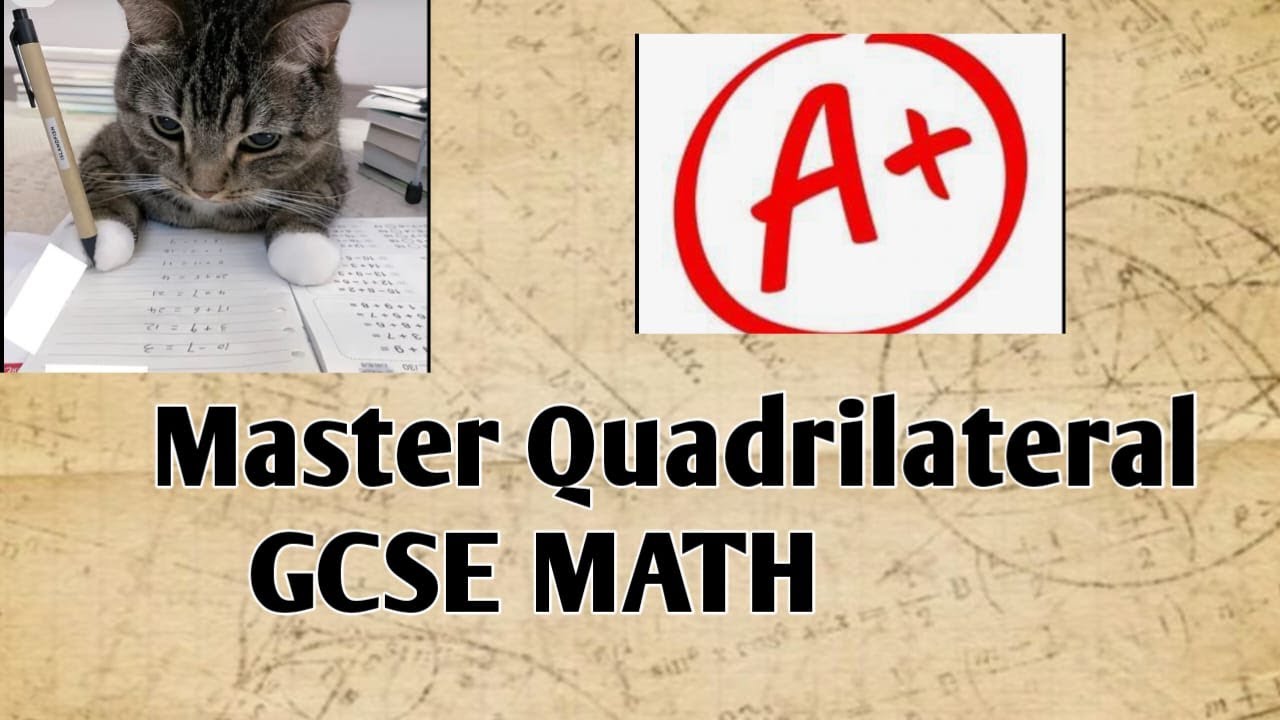 GCSE Quadrilateral Geometry MATH Exam Prepration