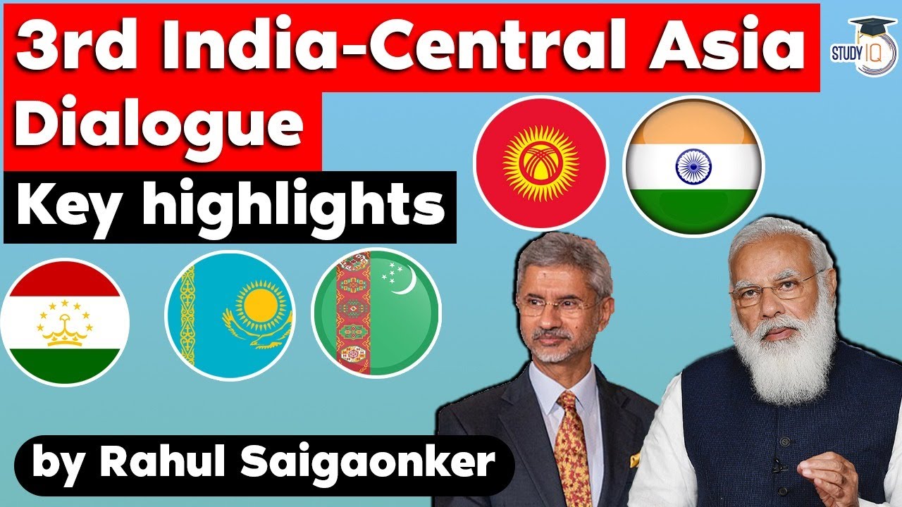India Central Asia Relations - Key highlights of 3rd Edition explained, UPSC International Relations