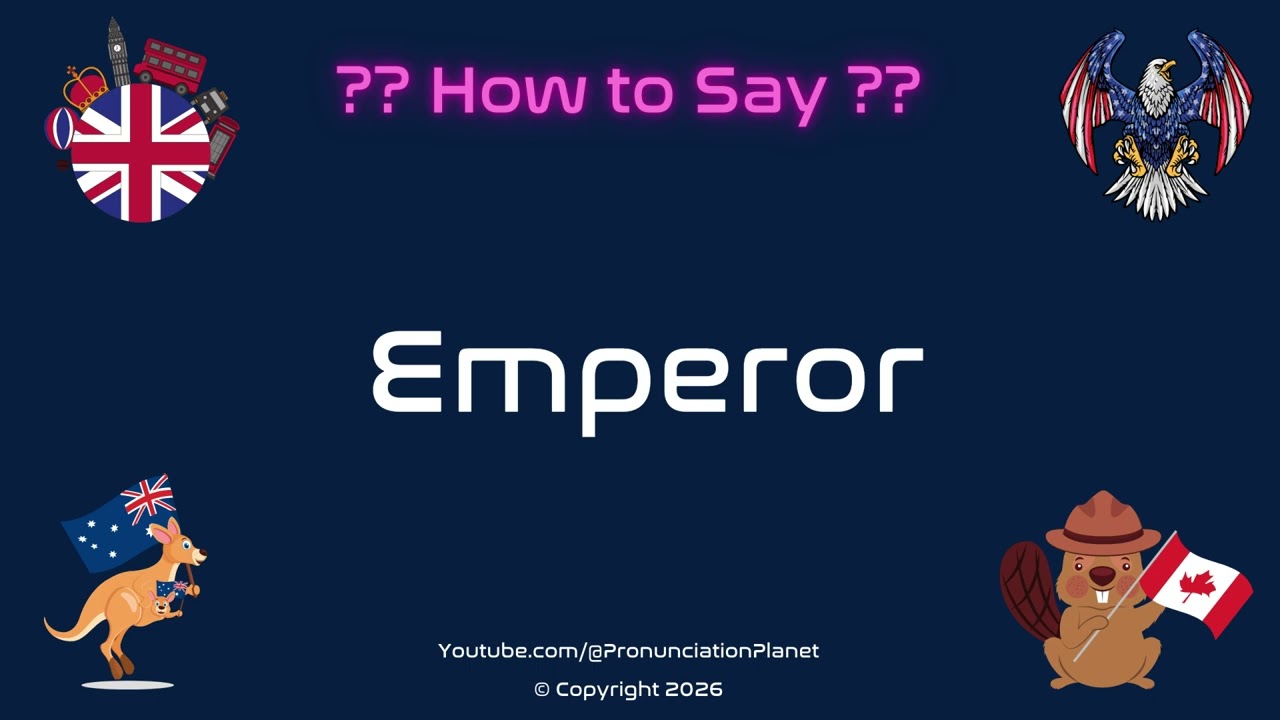 👑 🦅 How to Pronounce Emperor? (CORRECTLY) | Pronunciation Planet