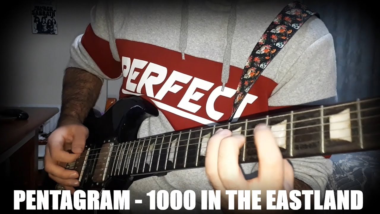 PENTAGRAM - 1000 in the eastland guitar cover