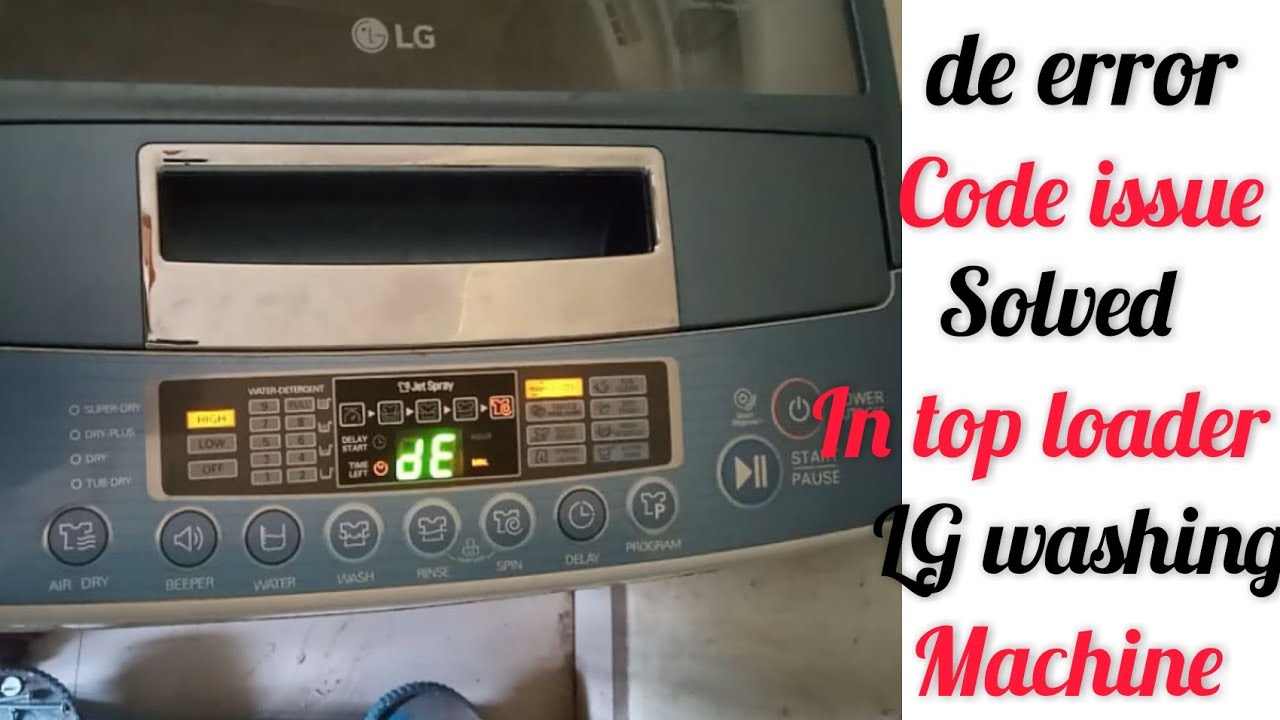 de error code issue solved in top loader washing machine/LG washing machine de error