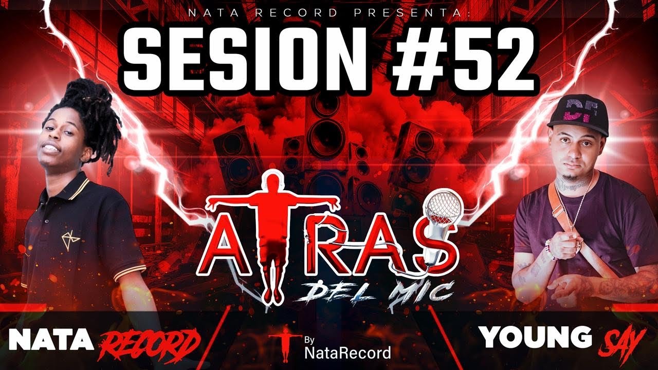 NATA RECORD ❌ YOUNG SAY - SESION 52 - ATRAS DEL MIC
