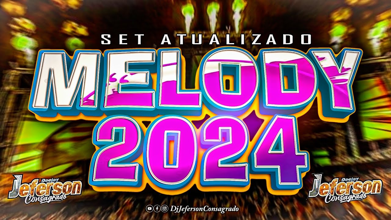 MELODY ROM&Acirc;NTICO 2024 - MELODY ATUALIZADO 2024 - AS SELECIONADAS SET MIXADO #melodyromantico