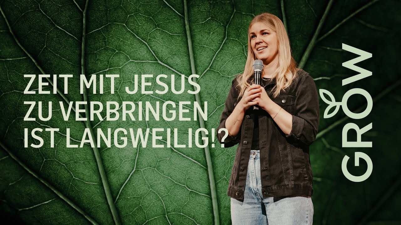 »In Beziehung zu Jesus bleiben [SONNE]« - GROW – Geistliches Wachstum kultivieren | Katie Schneider