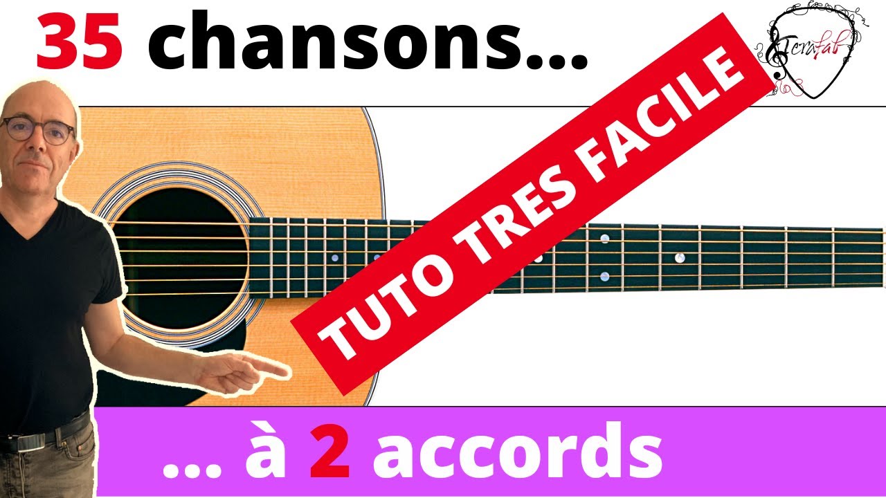35 chansons faciles sur 2 accords [Tuto guitare Terafab]