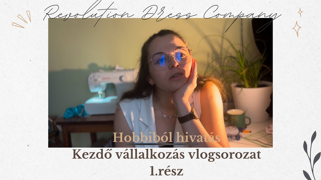 Kezdő vállalkozás vlogsorozat - 1. rész - Hobbiból hivatás. Út a döntésig