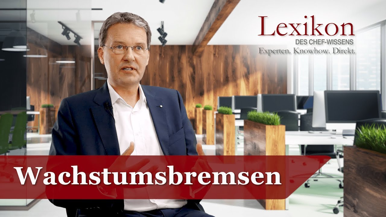 Lexikon des Chefwissens: Wachstumsbremsen (Grundlagen Wachstum)