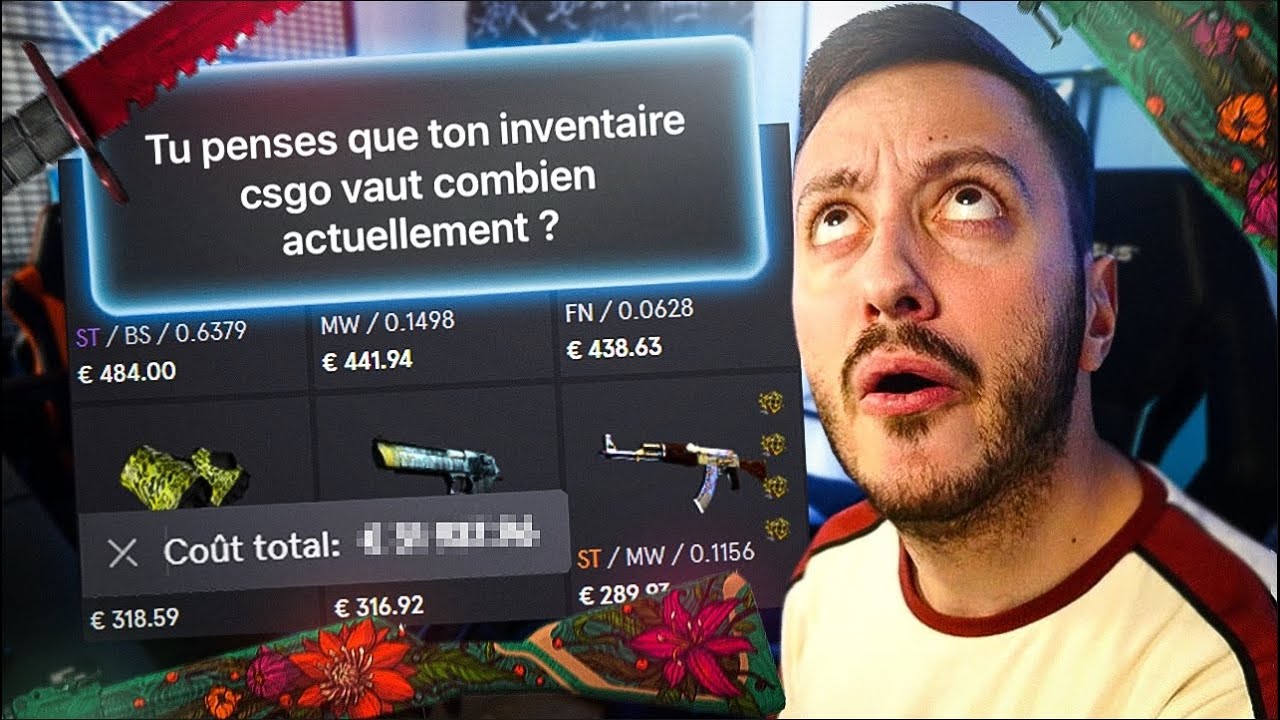 LA VALEUR DE MON INVENTAIRE STEAM ? *ça dépasse 5 chiffres*