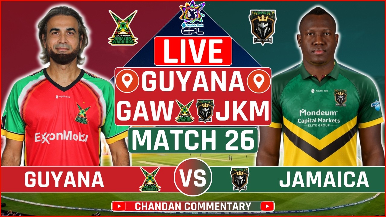CPL 2026: Guyana Amazon Warriors vs Jamaica Kingsmen Live Score | GAW vs JKM Live Audio Commentary