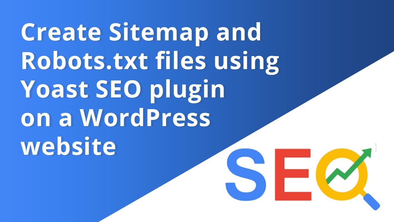 How to create Sitemap and Robots txt files using Yoast SEO plugin on a WordPress website