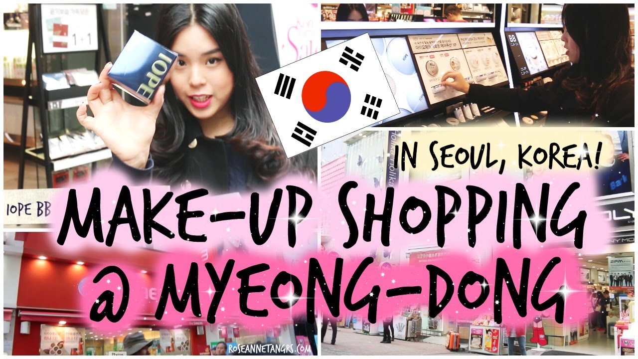Come Make up Shopping with me in Myeong-Dong KOREA! | roseannetangrs