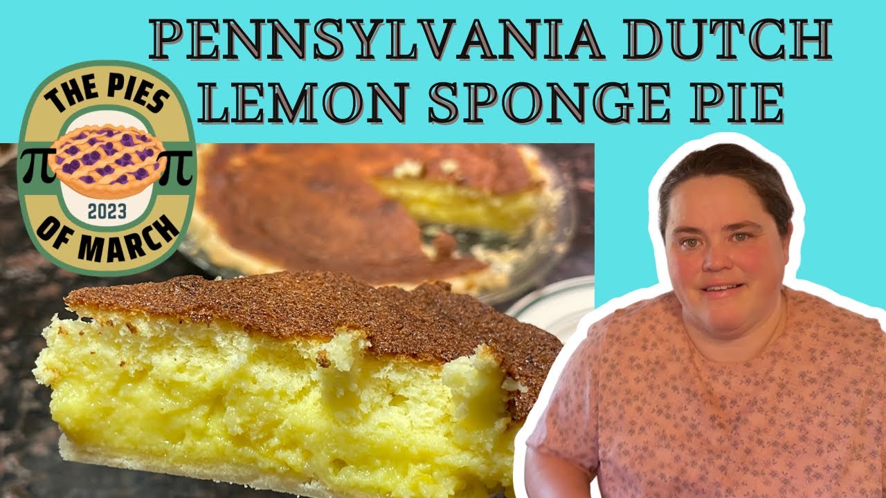 Pennsylvania Dutch Lemon Sponge Pie, Pies of March Collaboration 2023