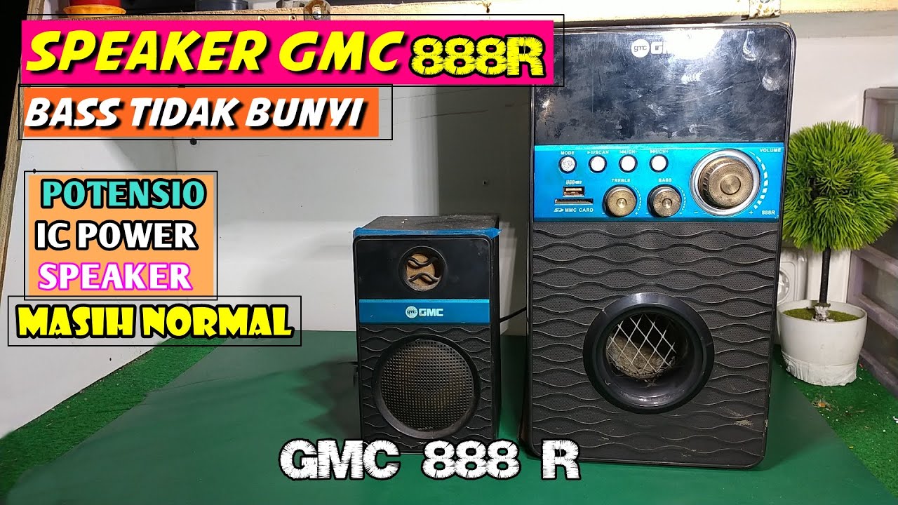 speaker GMC 888R suara bass tidak keluar
