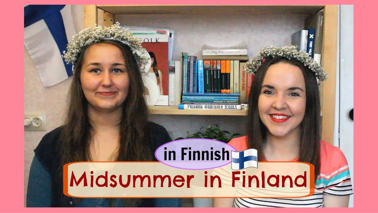 Finnish lesson 18. How Finns celebrate Juhannus (Midsummer). With Anni from Finland. Урок финского.
