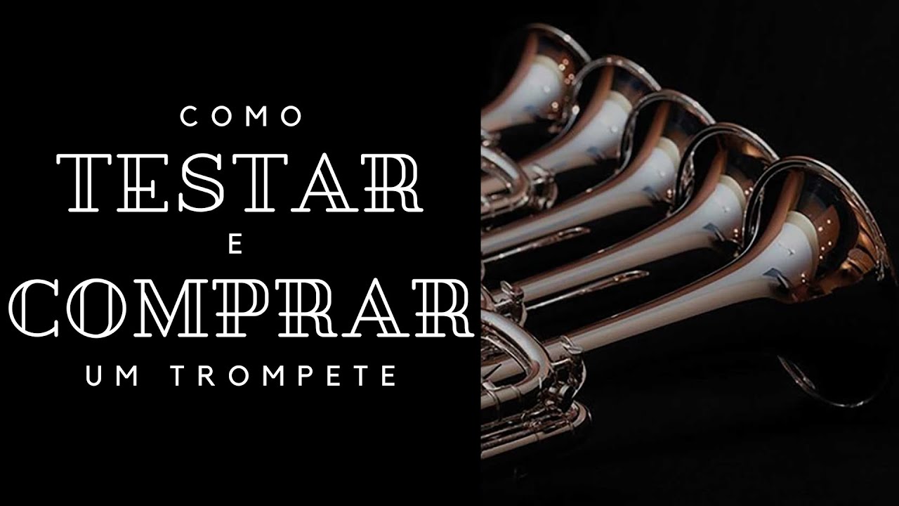 Como testar e comprar um trompete