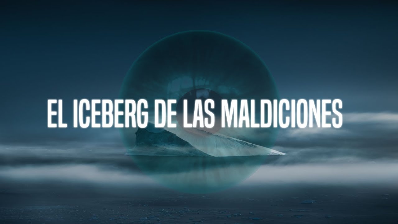 El Iceberg Sobre Las Maldiciones