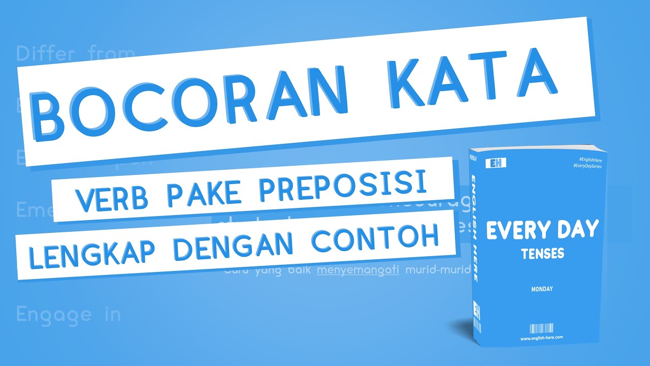 BOCORAN KATA VERB + PREPOSITION LENGKAP DENGAN CONTOH (KATA KERJA + PREPOSISI)