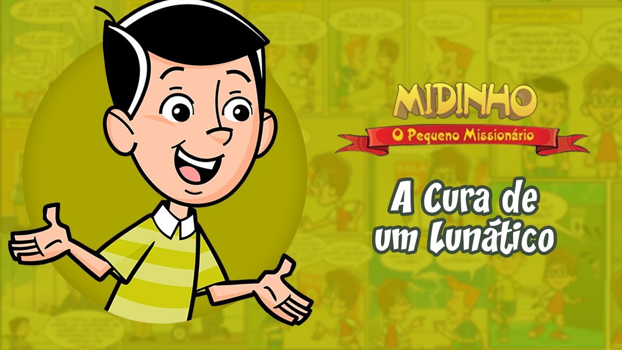 A Cura de um Lun&aacute;tico - Novo Testamento - Midinho, o Pequeno Mission&aacute;rio